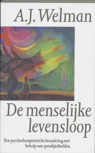 De menselijke levensloop: een psychotherapeutische benadering met behulp van sprookjesbeelden book