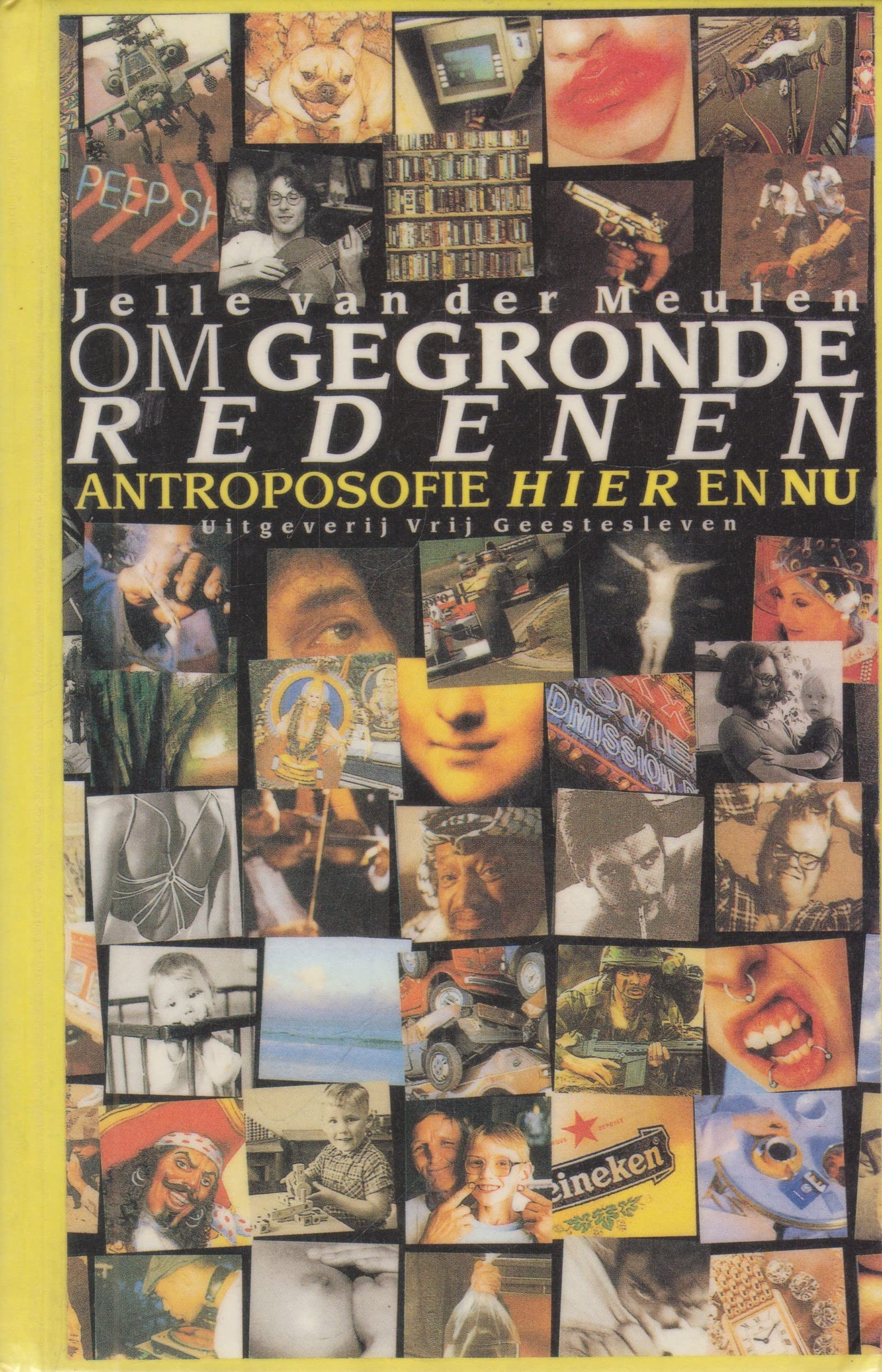 Om gegronde redenen: antroposofie hier en nu book