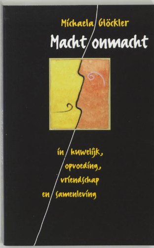 Macht onmacht: in huwelijk, opvoeding, vriendschap en samenleving Psychology