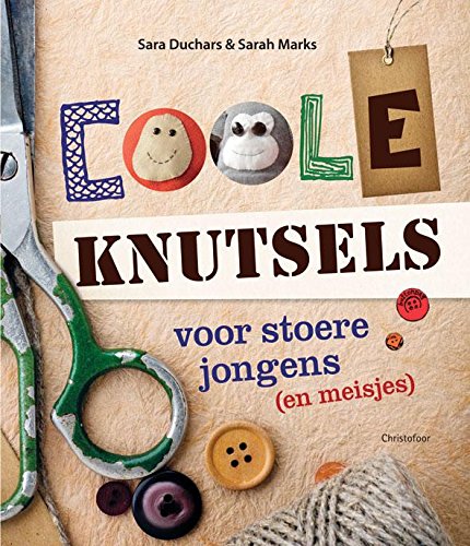 Coole knutsels: ontdek wat je kunt maken voor en met stoere jongens (en meisjes) book