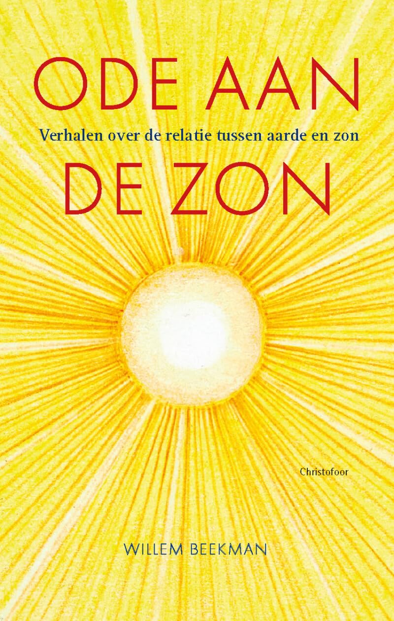 Ode aan de zon: verhalen over de relatie tussen aarde en zon Natural Sciences