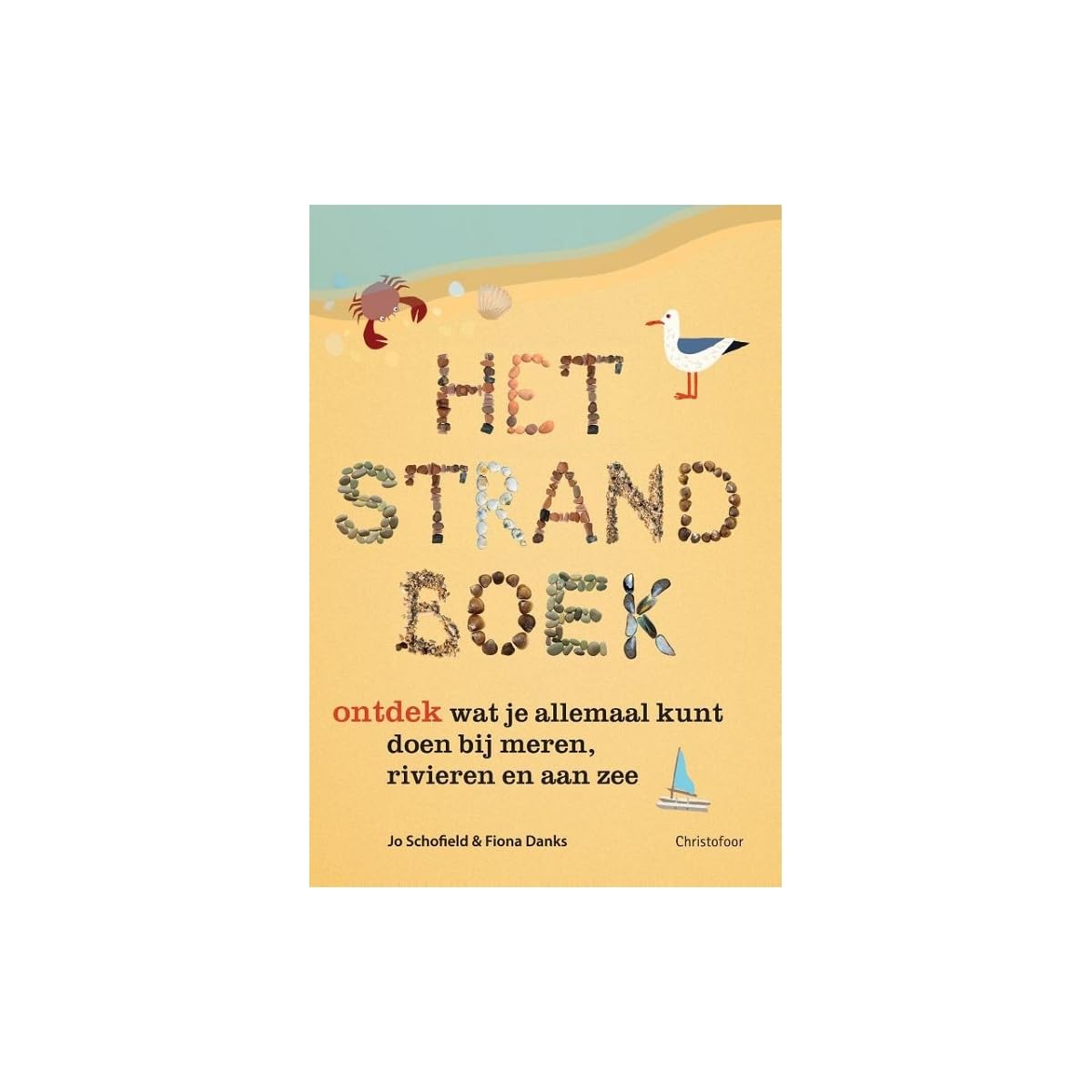 Het strandboek: ontdek wat je allemaal kunt doen bij meren, rivieren en aan zee book
