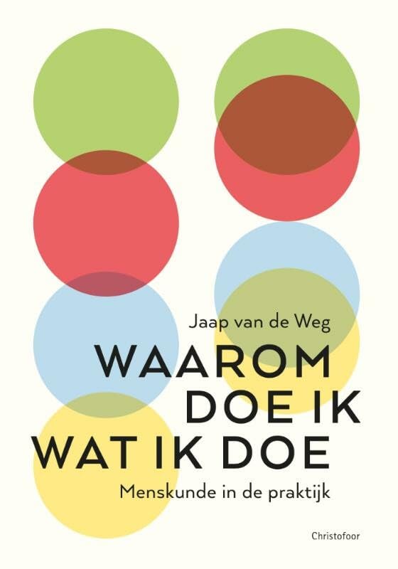 Waarom doe ik wat ik doe?: menskunde in de praktijk book
