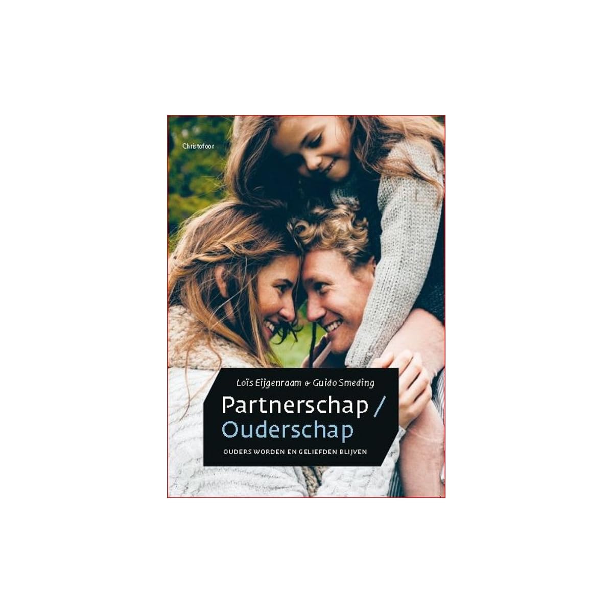 Partnerschap / ouderschap: ouders worden en geliefden blijven book