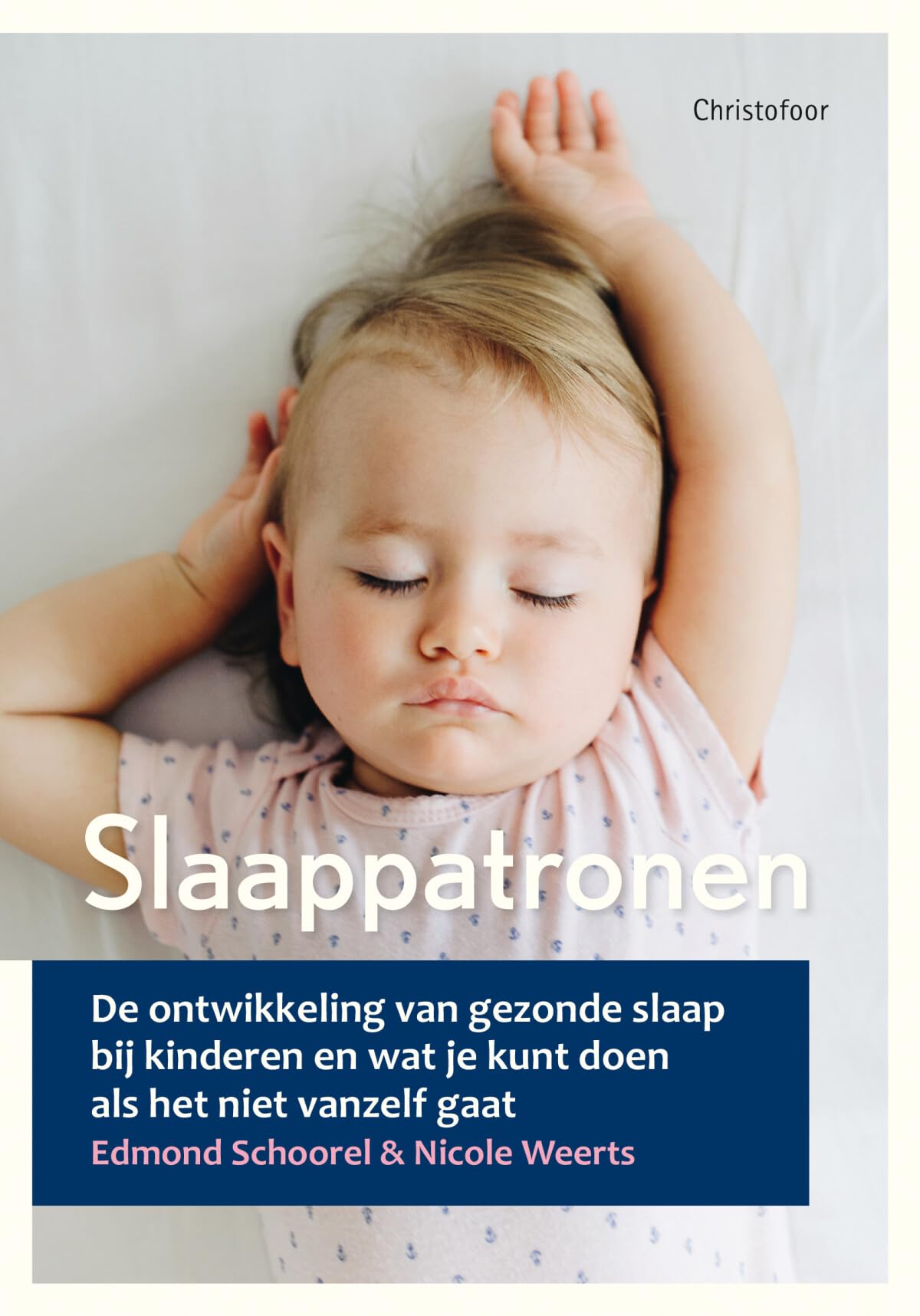 Slaappatronen: de ontwikkeling van gezonde slaap bij kinderen en wat je kunt doen als het niet vanzelf gaat Books