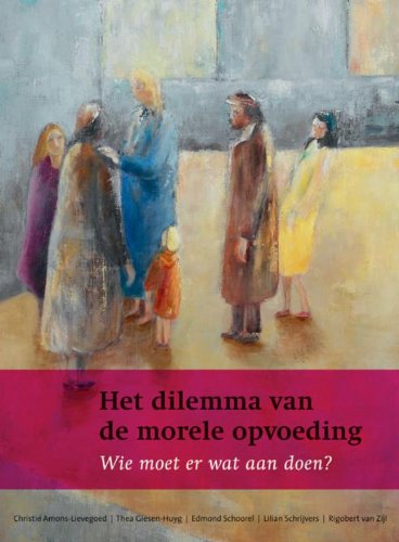 Het dilemma van de morele opvoeding: wie moet er wat aan doen? book