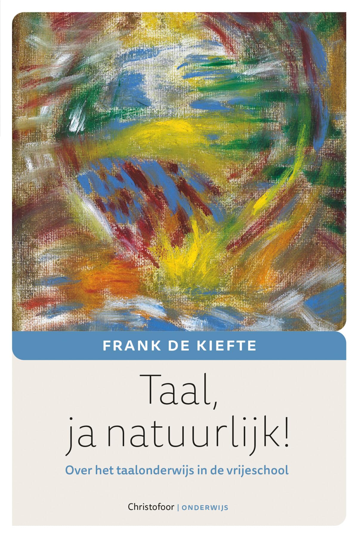 Taal, ja natuurlijk!: over het taalonderwijs in de vrijeschool book
