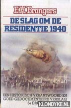 De slag om de residentie 1940. Een historisch verantwoord en goed gedocumenteerd verslag Books