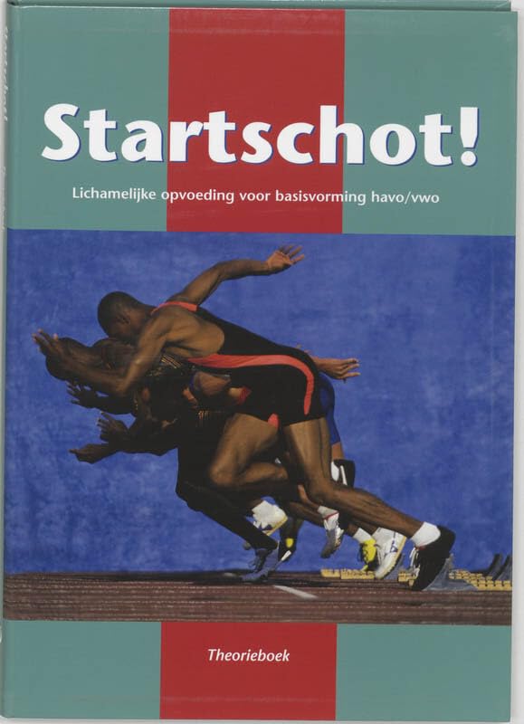 Startschot ! Havo/vwo Theorieboek: lichamelijke opvoeding voor basisvorming book