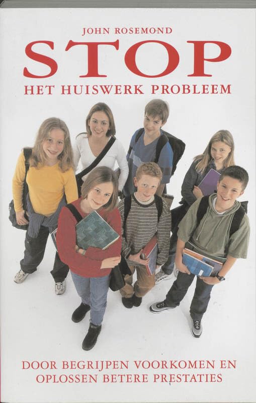 Stop het huiswerkprobleem: begrijpen - voorkomen - oplossen book