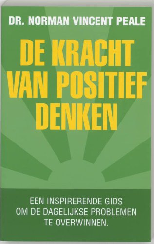 De kracht van positief denken: een inspirerende gids om de dagelijkse problemen te overwinnen book
