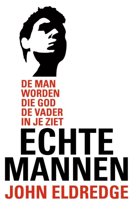 Echte mannen: de man worden die god de vader in je ziet book