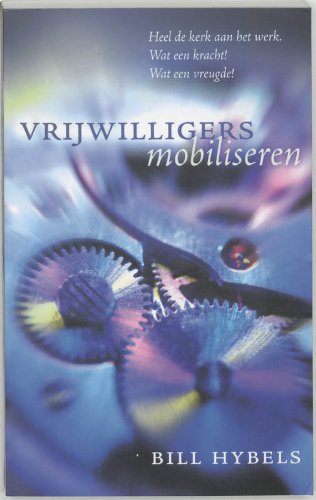 Vrijwilligers mobiliseren: heel de kerk aan het werk book