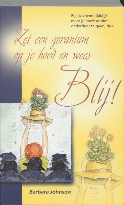 Zet een geranium op je hoed en wees blij! book