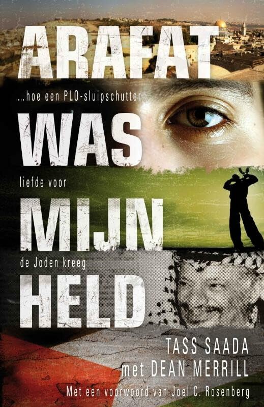 Arafat was mijn held: hoe een PLO-sluipschutter liefde voor de Joden kreeg book