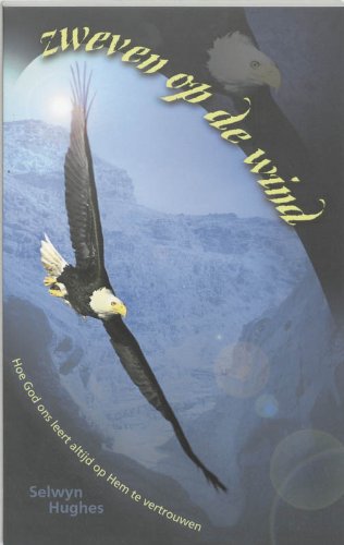 Zweven op de wind: hoe God ons leert altijd op Hem te vertrouwen book