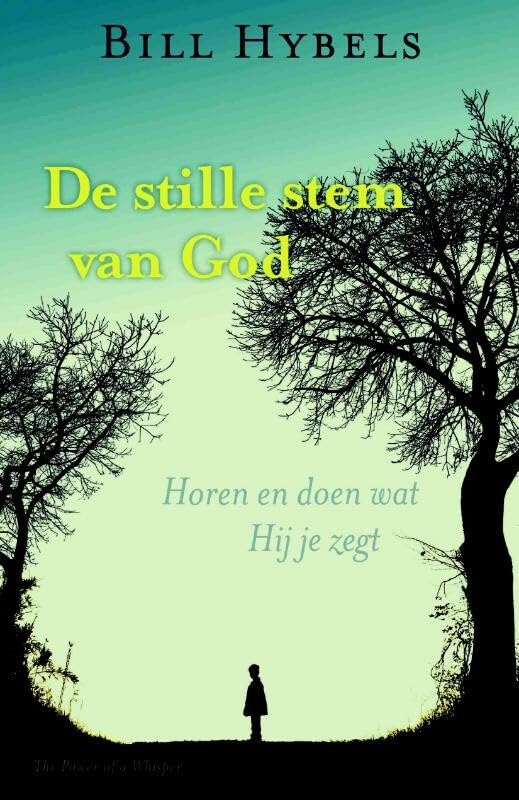 De Stille stem van God: horen en doen wat Hij je zegt book