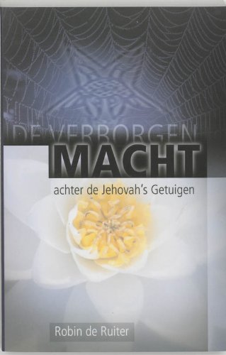 De verborgen macht achter de Jehovah's Getuigen book