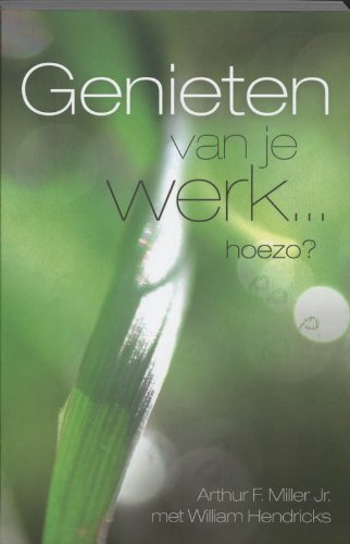 Genieten van je werk...hoezo? Business, Finance & Career