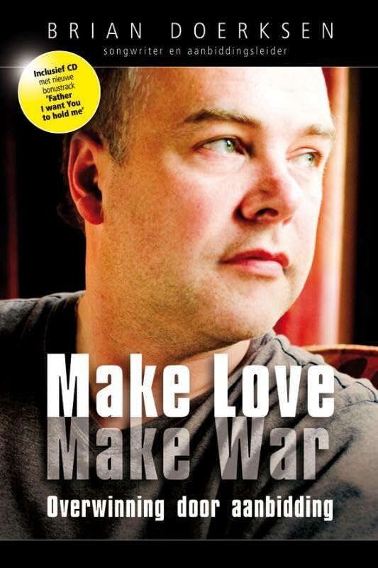 Make love, make war: overwinning door aanbidding book