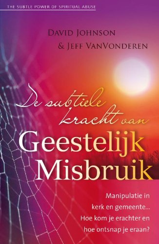 SUBTIELE KRACHT VAN GEESTELIJK MISBRUIK, DE book