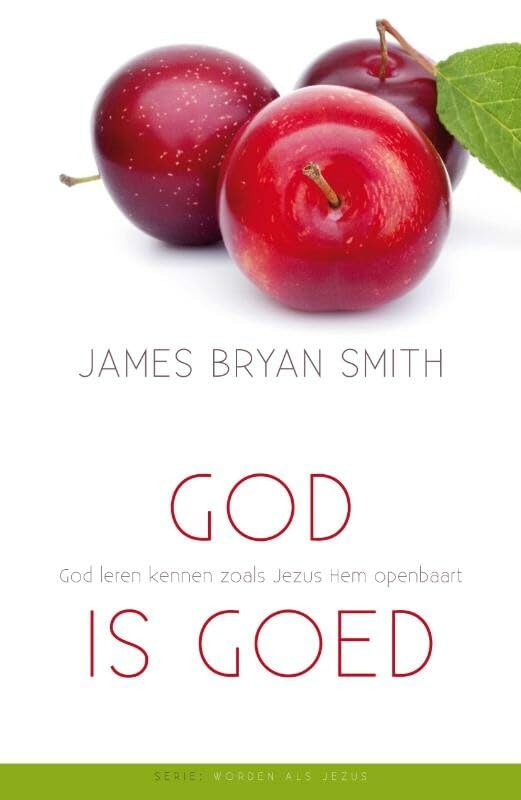 God is goed: god leren kennen zoals jesus hem openbaart book