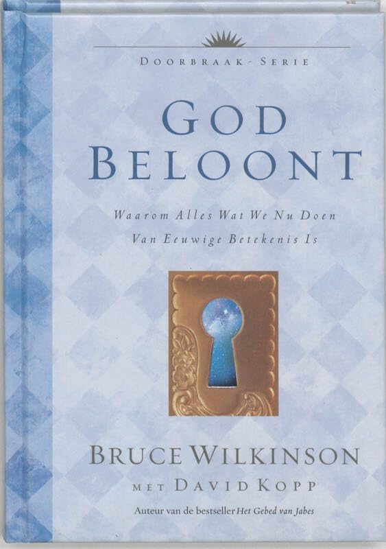 God beloont: waarom alles wat we nu doen van eeuwige betekenis is book