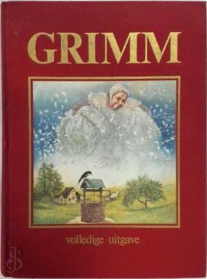 Grimm sprookjes voor kind en gezin: volledige uitgave van de 200 sprookjes en 10 kinderlegenden book