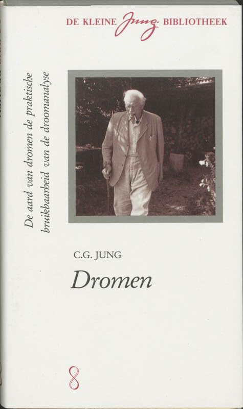 Dromen: de aard van dromen, droomanalyse, getallensymboliek, de praktische bruikbaarheid van droomanalyse (De kleine Jung-bibliotheek) Social Sciences