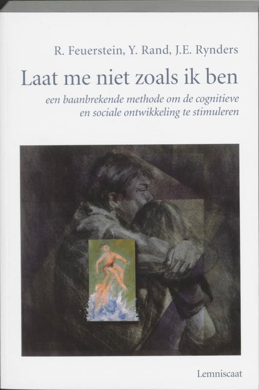 Laat me niet zoals ik ben: een baanbrekende methode om de cognitieve en sociale ontwikkeling te stimuleren book