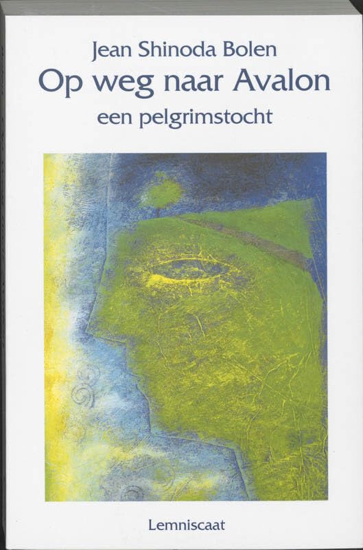 Op weg naar Avalon: een pelgrimstocht (Ontwikkelingen in de Jungiaanse psychologie) Books