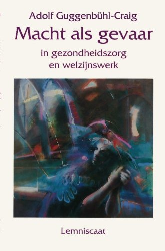 Macht als gevaar: in gezondheidszorg en welzijnswerk book