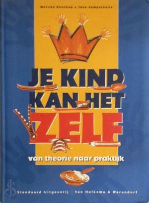 Je kind kan het zelf: een vlotte en plezierige methode voor het aanleren van zelfredzaamheid book