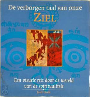 De verborgen taal van onze ziel: een visuele reis door de wereld van de spiritualiteit book