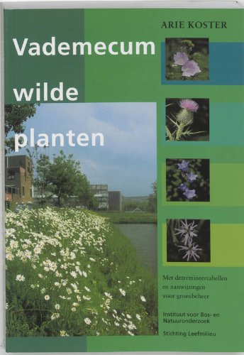 Vademecum wilde planten: met determineertabellen en aanwijzingen voor groenbeheer book