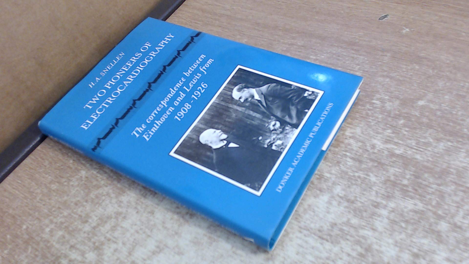 TWO PIONEERS OF ELECTROCARDIOGRAPHY Politics & History