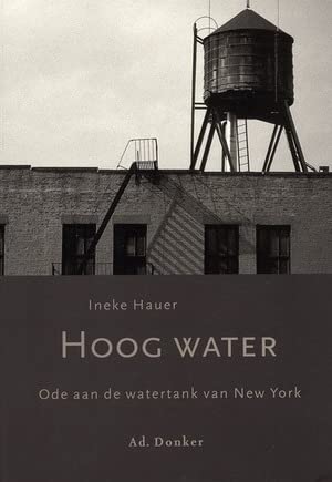 Hoog water: ode aan de watertank van New York book