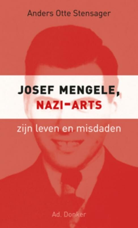Josef Mengele, nazi-arts: zijn leven, zijn misdaden book