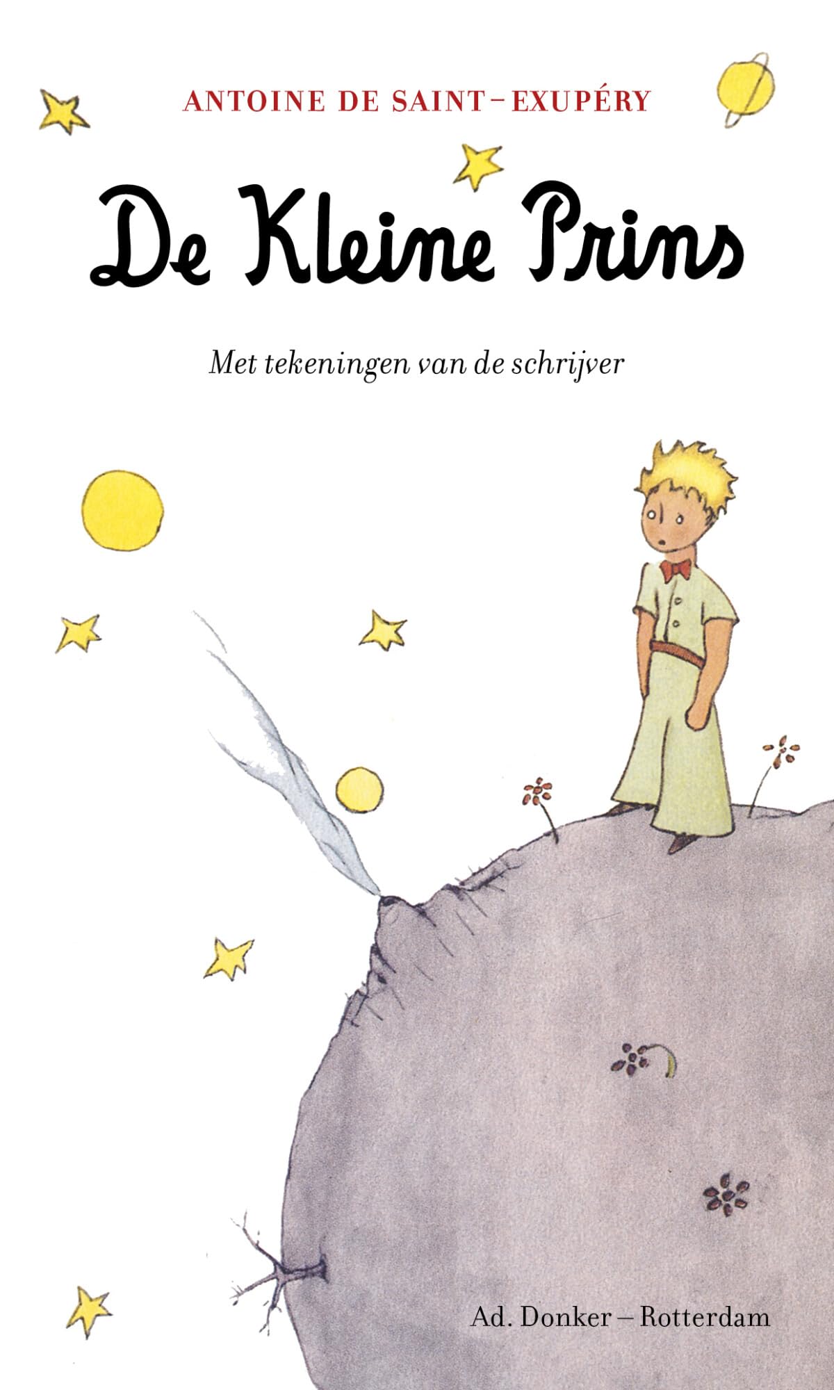 De kleine prins: Met tekeningen van de schrijver Contemporary literature