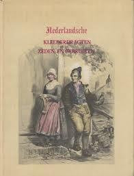 Nederlandsche kleederdragten en zeden en gebruiken book