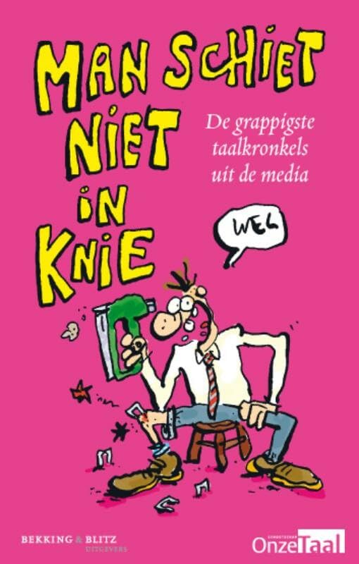 Man schiet niet in knie: de grappigste taalkronkels uit de media Social Sciences