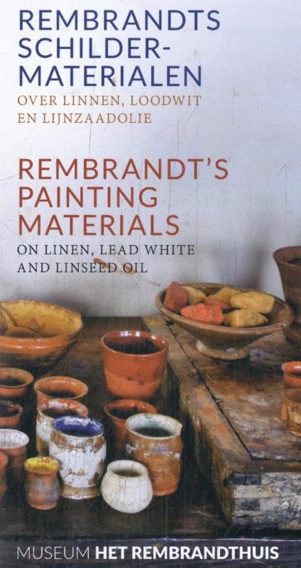 Rembrandts schildermaterialen: over linnen, loodwit en lijnzaadolie = Rembrandt's painting materials : on linen, lead white and linseed oil Film, Art & Culture