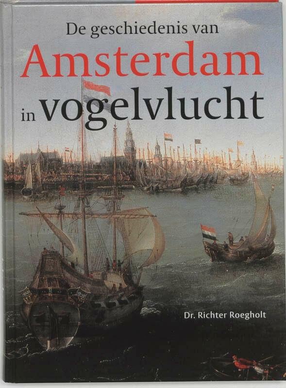 Geschiedenis van Amsterdam in vogelvlucht book