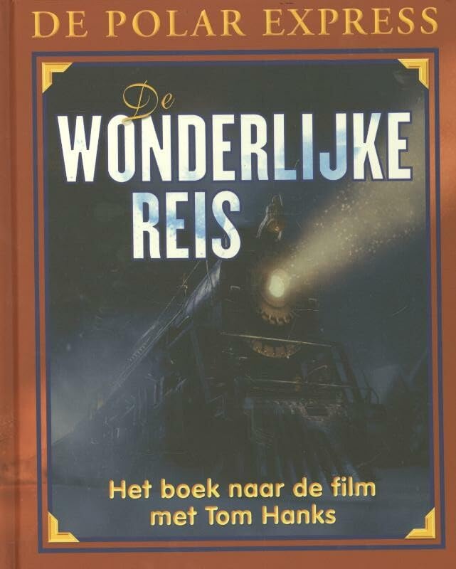 De wonderlijke reis: de Polar Express (The Polar Express) Children's books