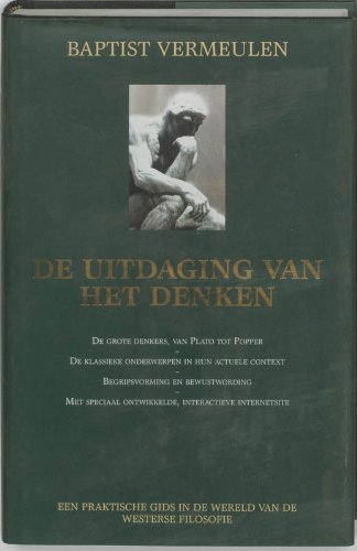 De uitdaging van het denken: een praktische gids in de wereld van de westerse filosofie book