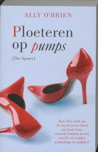 Ploeteren op pumps: the Agency book