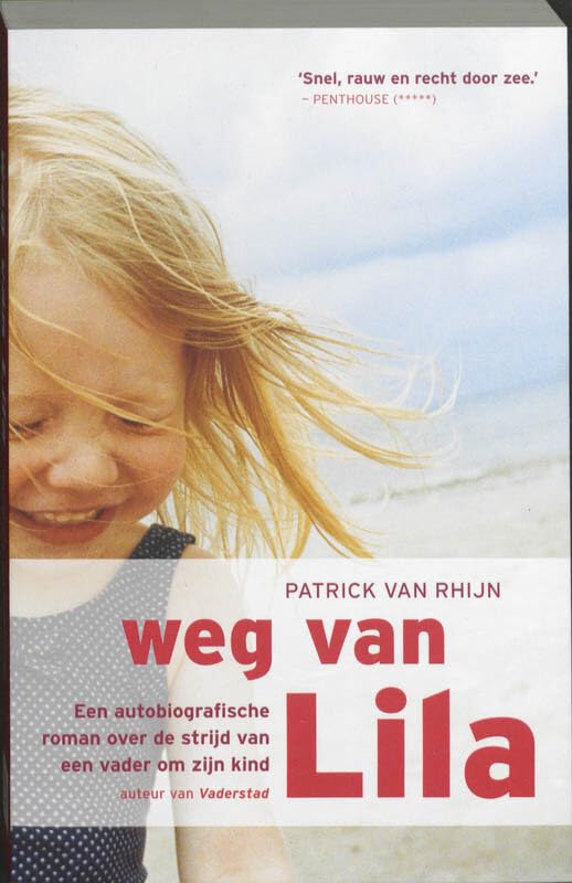 Weg van Lila: een autobiografische roman over de strijd van een vader om zijn kind Contemporary literature