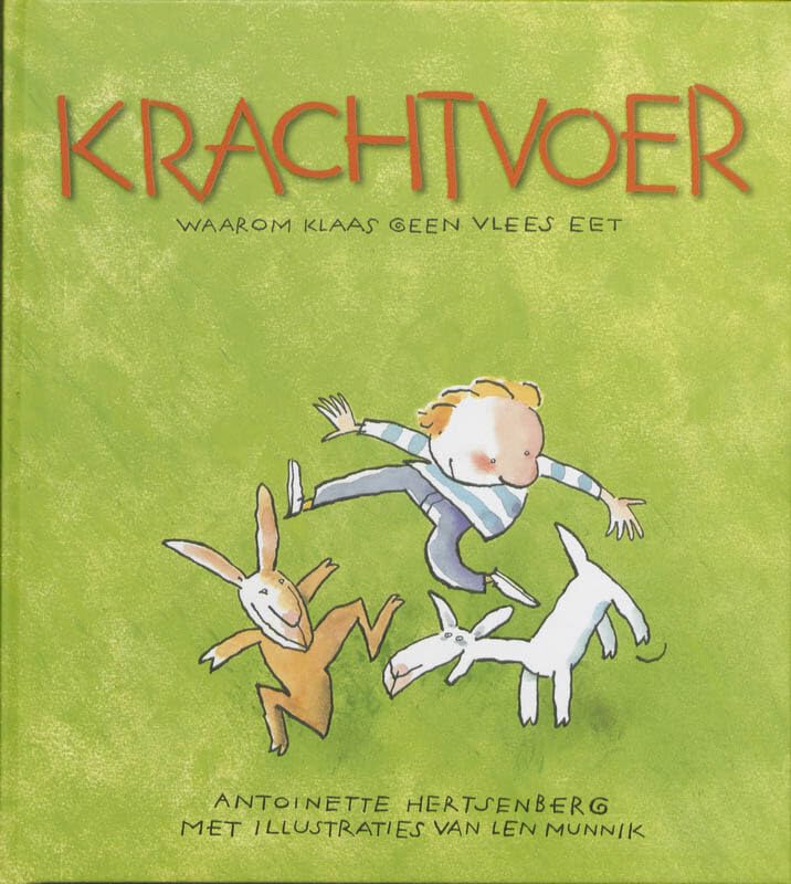 Krachtvoer: waarom Klaas geen vlees eet book