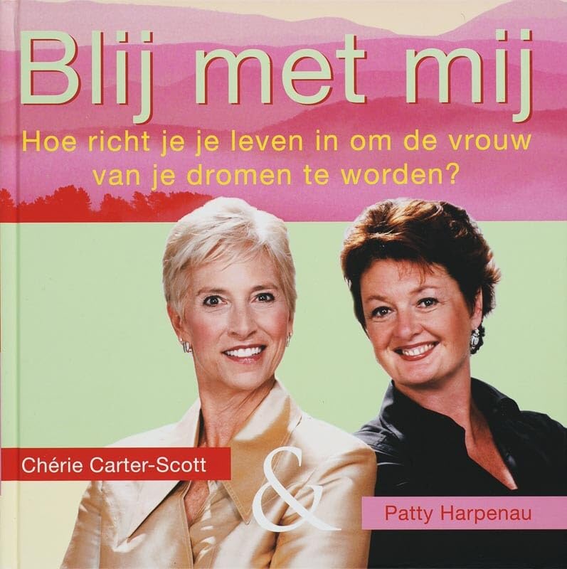 Blij met mij: hoe richt je je leven in om de vrouw van je dromen te worden? book
