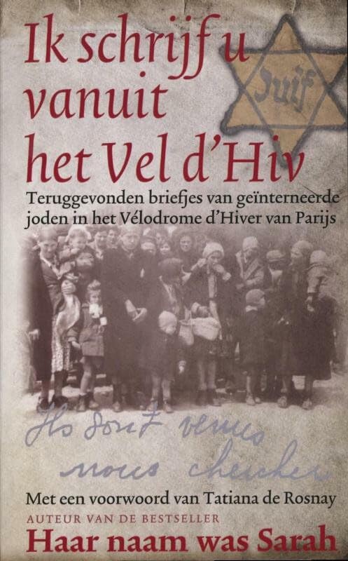 Ik schrijf u vanuit het Vel d'Hiv: de teruggevonden briefjes van geïnterneerde joden in het Vélodrome d'Hiver van Parijs Social Sciences